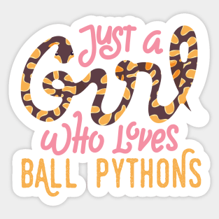 Just a Girl Who Loves Ball Pythons Sticker